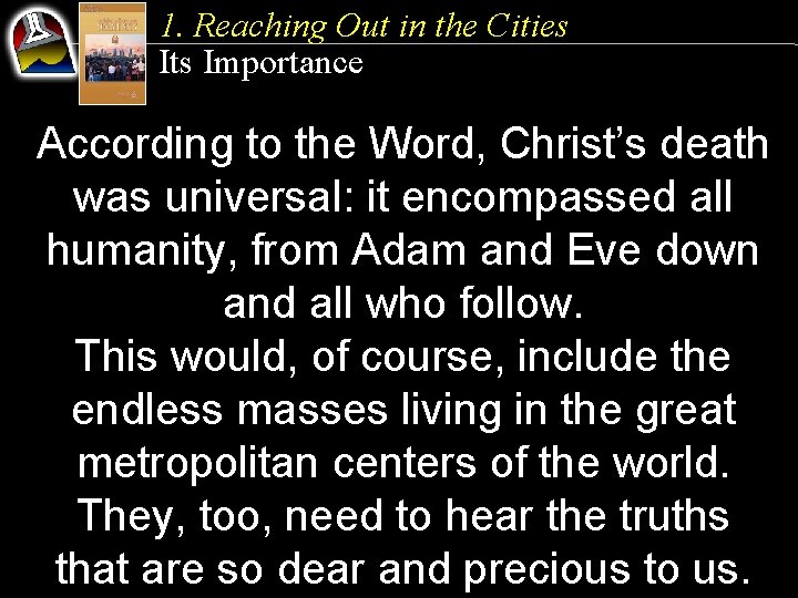 1. Reaching Out in the Cities Its Importance According to the Word, Christ’s death