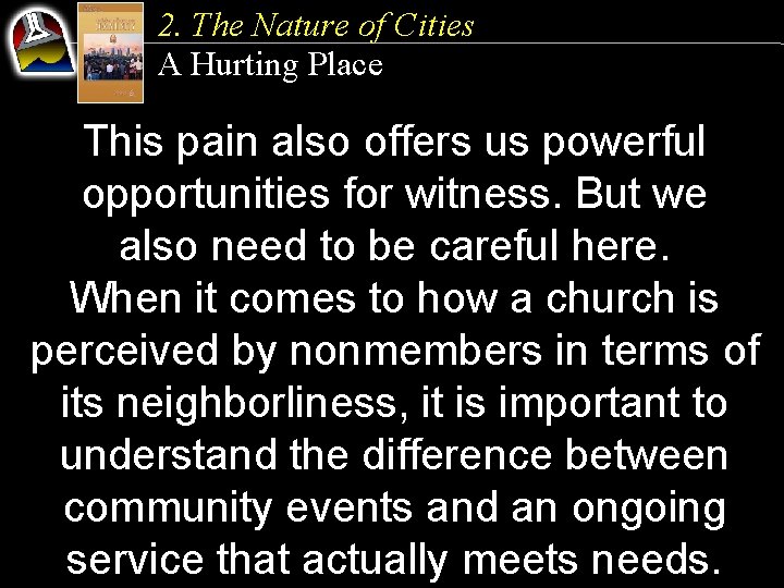2. The Nature of Cities A Hurting Place This pain also offers us powerful