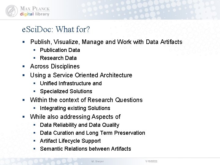 e. Sci. Doc: What for? § Publish, Visualize, Manage and Work with Data Artifacts