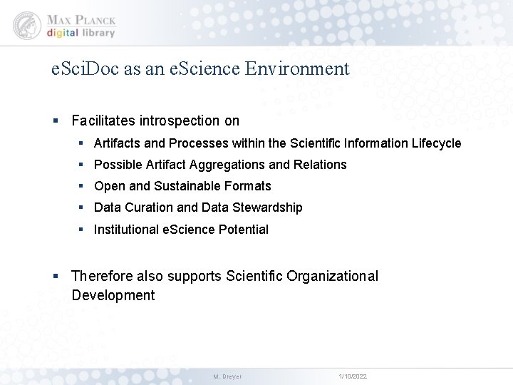 e. Sci. Doc as an e. Science Environment § Facilitates introspection on § Artifacts