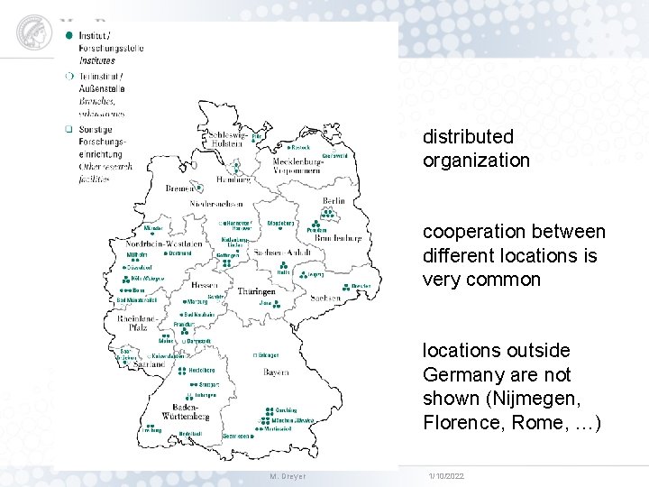 Locations distributed organization cooperation between different locations is very common locations outside Germany are