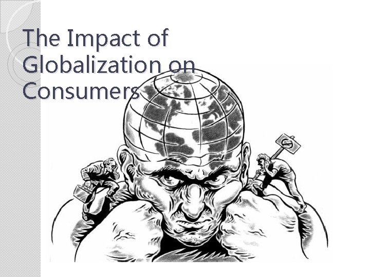 The Impact of Globalization on Consumers 