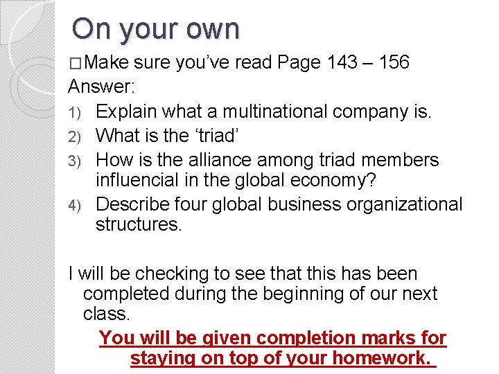 On your own �Make sure you’ve read Page 143 – 156 Answer: 1) Explain