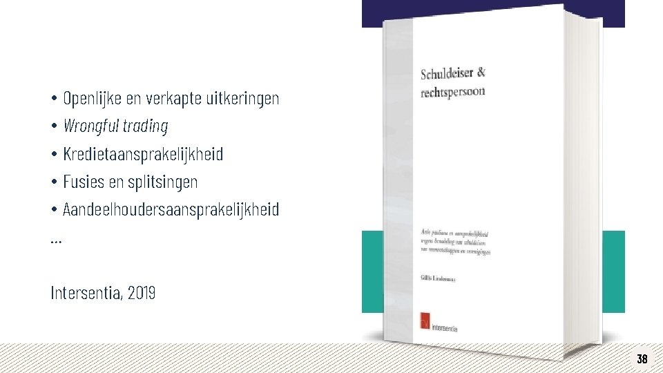  • Openlijke en verkapte uitkeringen • Wrongful trading • Kredietaansprakelijkheid • Fusies en