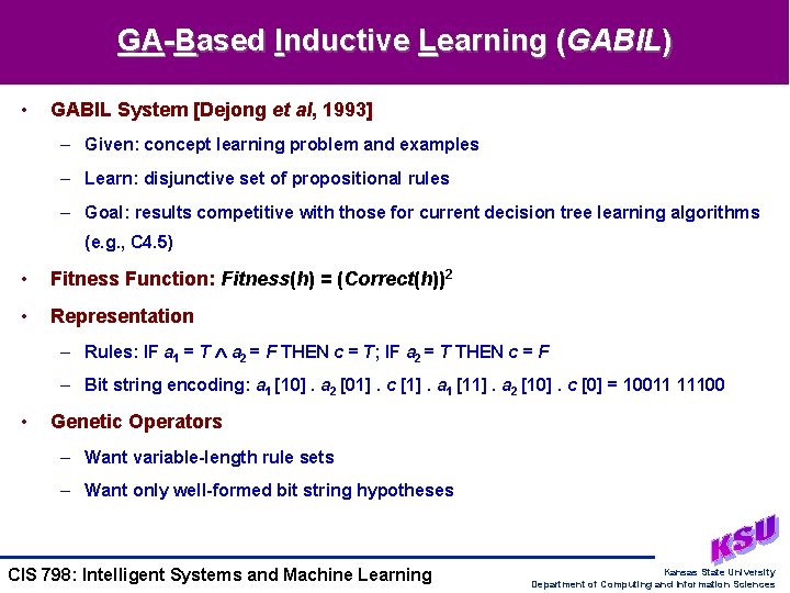 GA-Based Inductive Learning (GABIL) • GABIL System [Dejong et al, 1993] – Given: concept