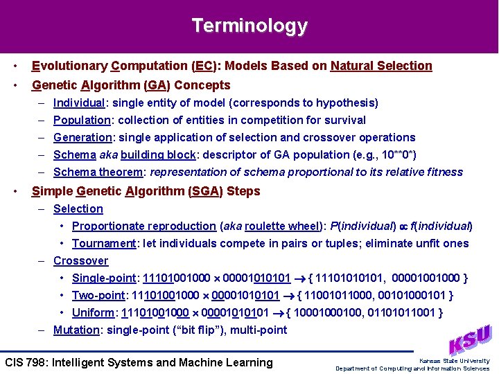 Terminology • Evolutionary Computation (EC): Models Based on Natural Selection • Genetic Algorithm (GA)