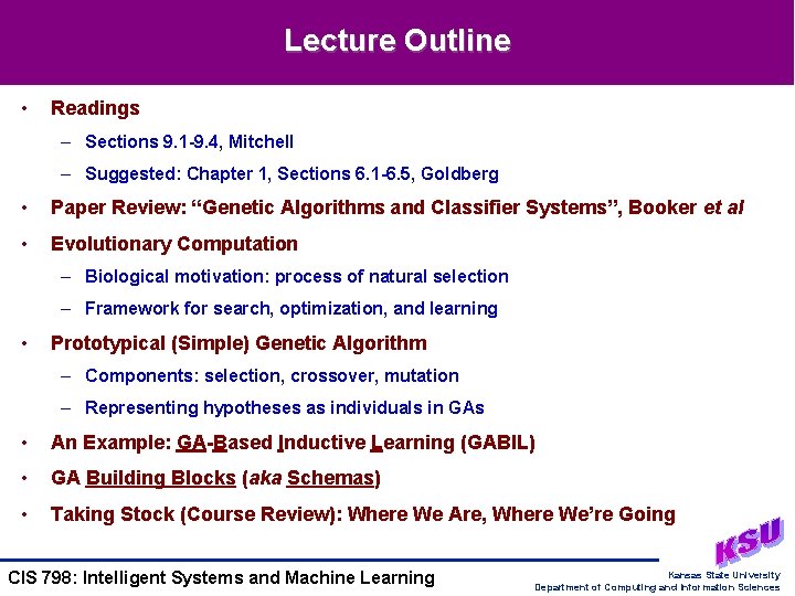 Lecture Outline • Readings – Sections 9. 1 -9. 4, Mitchell – Suggested: Chapter