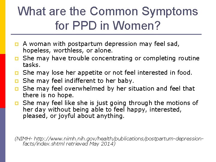 What are the Common Symptoms for PPD in Women? p p p A woman