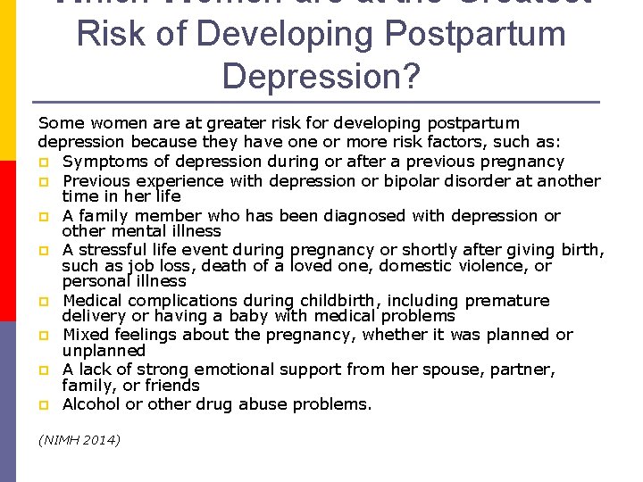 Which Women are at the Greatest Risk of Developing Postpartum Depression? Some women are