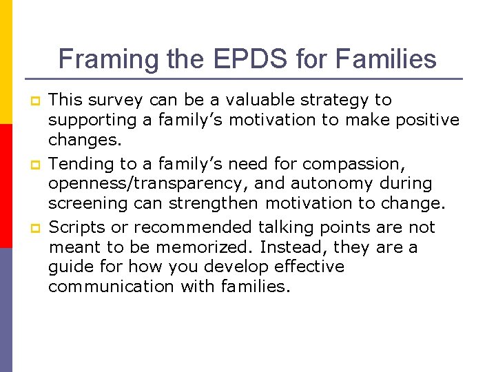 Framing the EPDS for Families p p p This survey can be a valuable