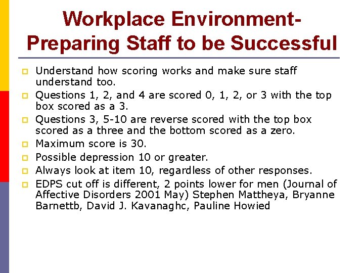 Workplace Environment. Preparing Staff to be Successful p p p p Understand how scoring