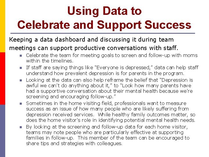 Using Data to Celebrate and Support Success Keeping a data dashboard and discussing it