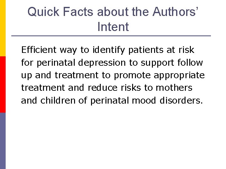 Quick Facts about the Authors’ Intent Efficient way to identify patients at risk for