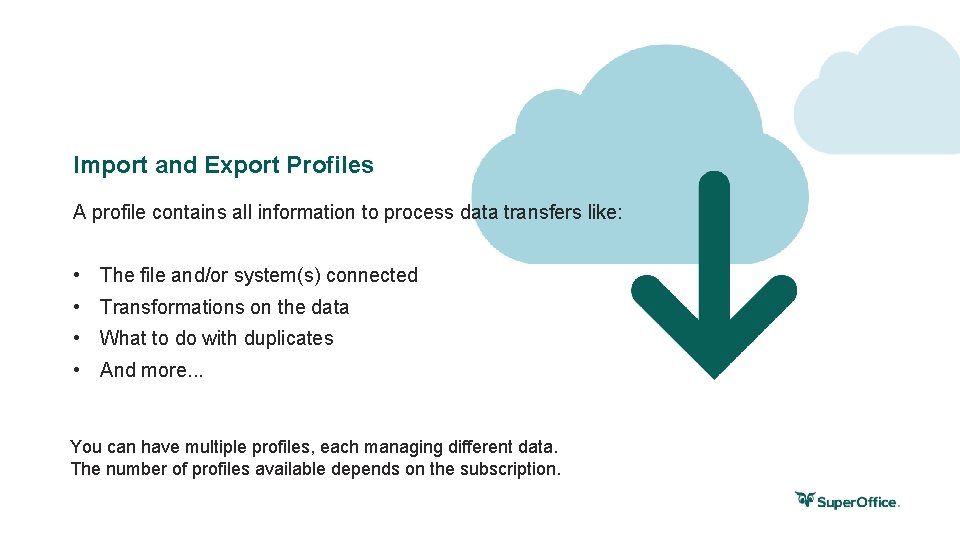 Import and Export Profiles A profile contains all information to process data transfers like:
