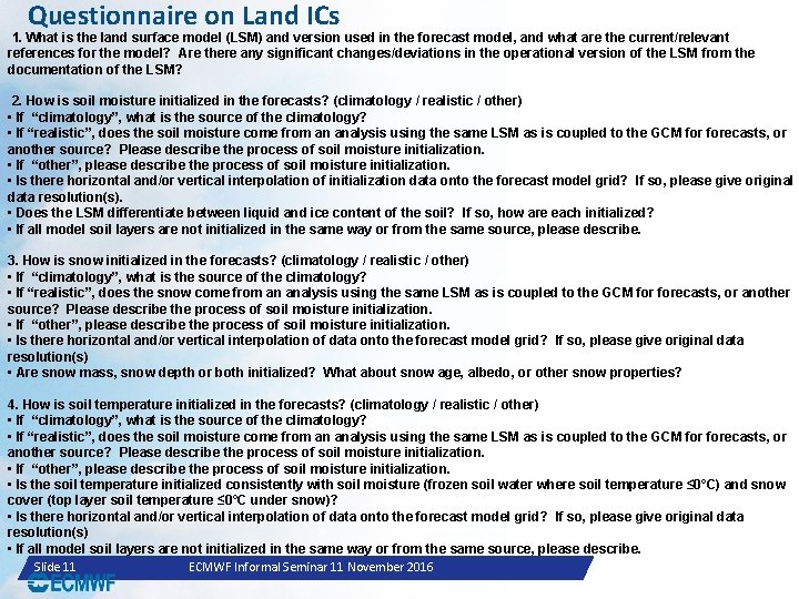 Questionnaire on Land ICs 1. What is the land surface model (LSM) and version