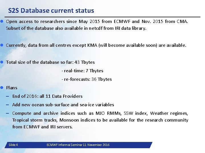 S 2 S Database current status Open access to researchers since May 2015 from