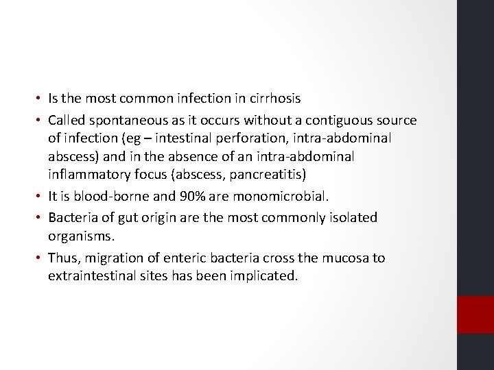• Is the most common infection in cirrhosis • Called spontaneous as it • Is the most common infection in cirrhosis • Called spontaneous as it