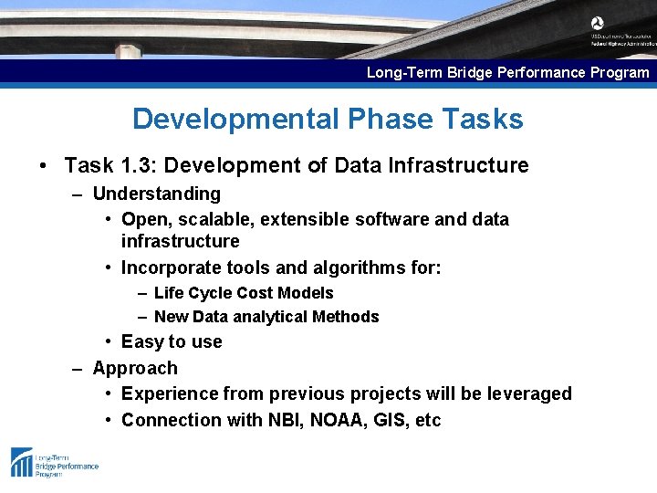 Long-Term Bridge Performance Program Developmental Phase Tasks • Task 1. 3: Development of Data