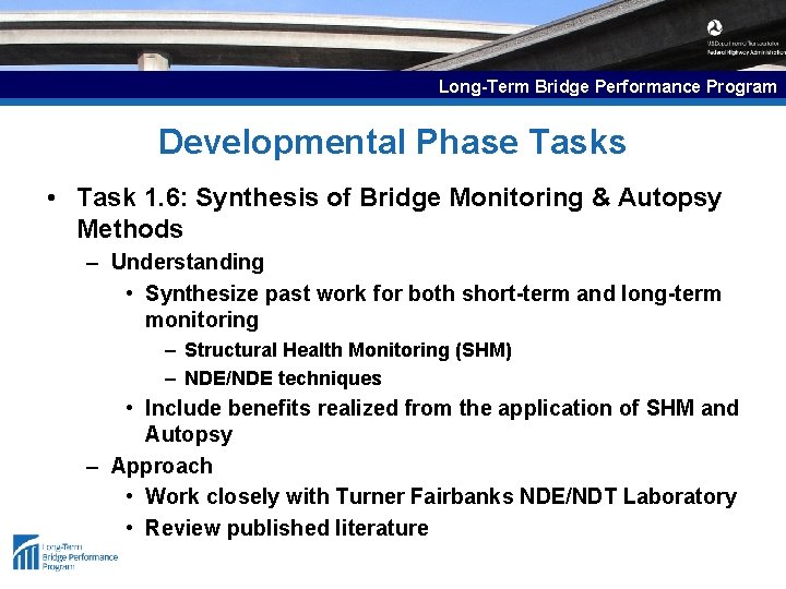 Long-Term Bridge Performance Program Developmental Phase Tasks • Task 1. 6: Synthesis of Bridge