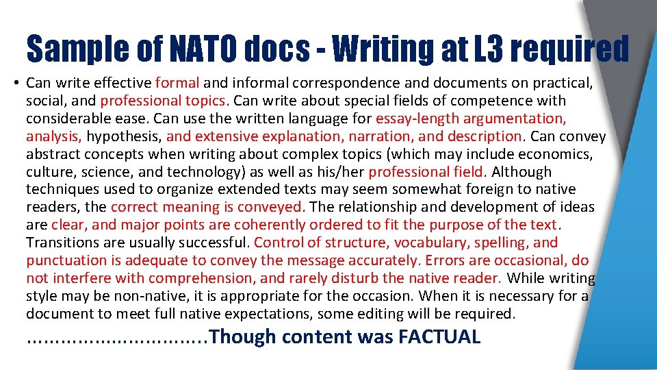 Sample of NATO docs - Writing at L 3 required • Can write effective