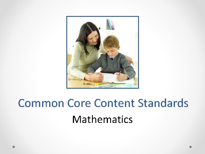 Common Core Content Standards Mathematics 
