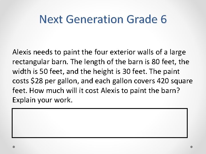 Next Generation Grade 6 Alexis needs to paint the four exterior walls of a