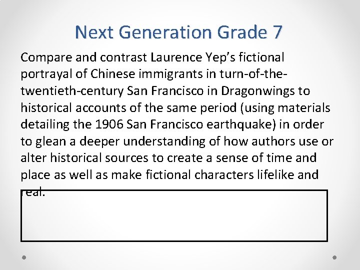 Next Generation Grade 7 Compare and contrast Laurence Yep’s fictional portrayal of Chinese immigrants