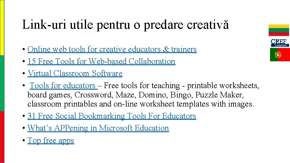 Link-uri utile pentru o predare creativă • Online web tools for creative educators &
