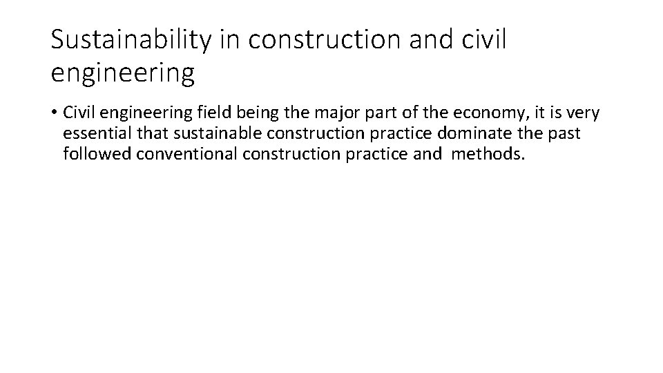 Sustainability in construction and civil engineering • Civil engineering field being the major part