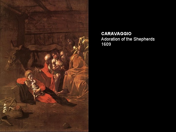 CARAVAGGIO Adoration of the Shepherds 1609 