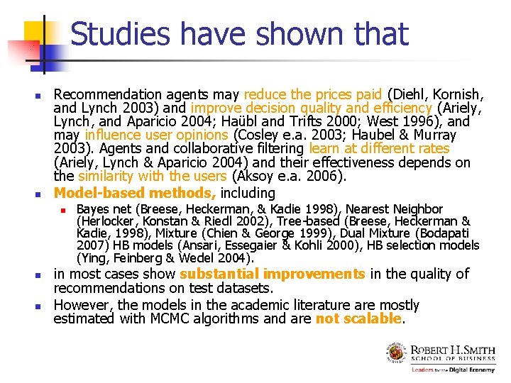Studies have shown that n n Recommendation agents may reduce the prices paid (Diehl,