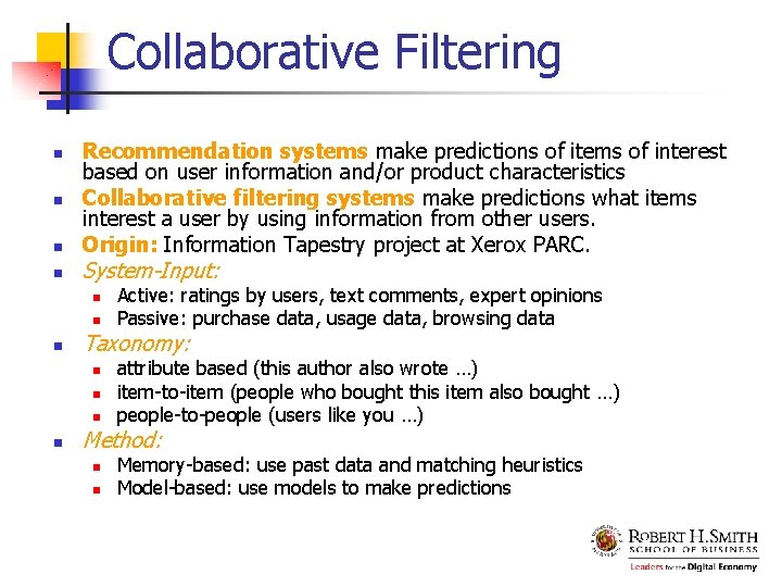 Collaborative Filtering n n Recommendation systems make predictions of items of interest based on