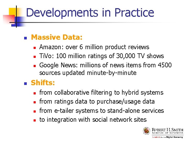 Developments in Practice n Massive Data: n n Amazon: over 6 million product reviews