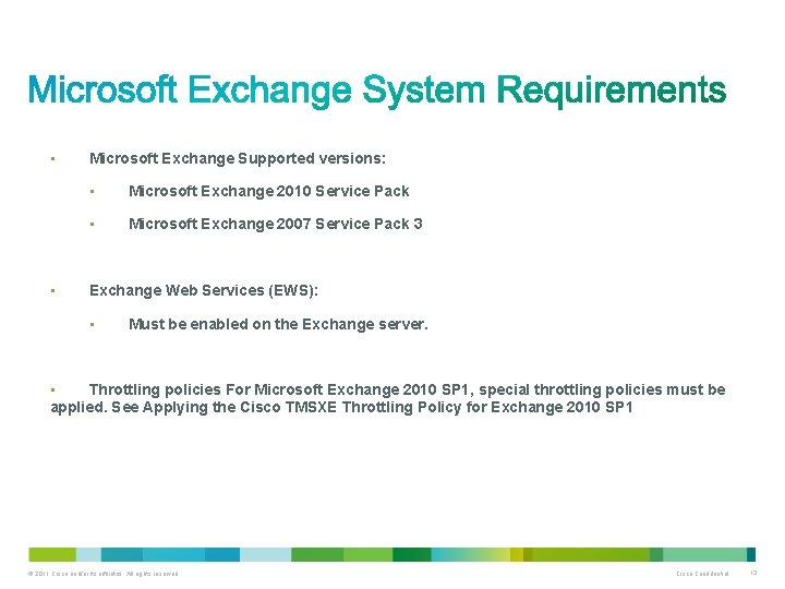  • • Microsoft Exchange Supported versions: • Microsoft Exchange 2010 Service Pack •