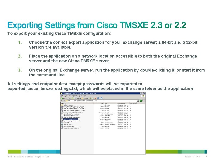To export your existing Cisco TMSXE configuration: 1. Choose the correct export application for