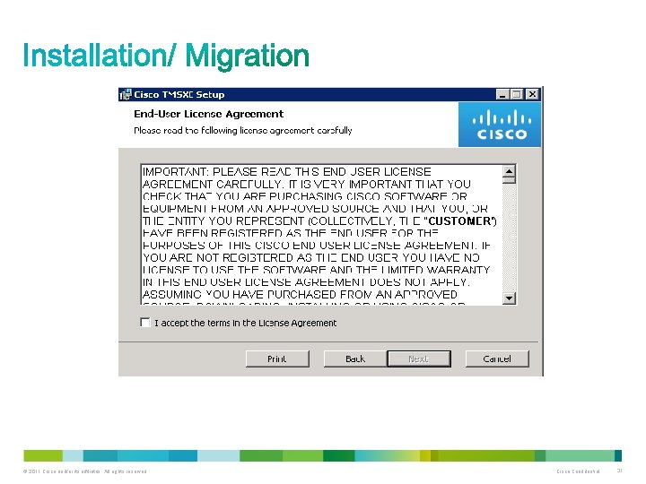 © 2011 Cisco and/or its affiliates. All rights reserved. Cisco Confidential 31 