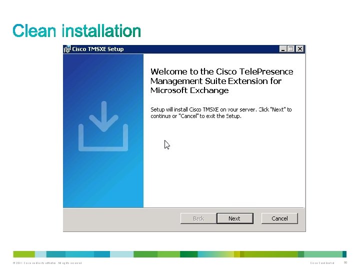 © 2011 Cisco and/or its affiliates. All rights reserved. Cisco Confidential 50 