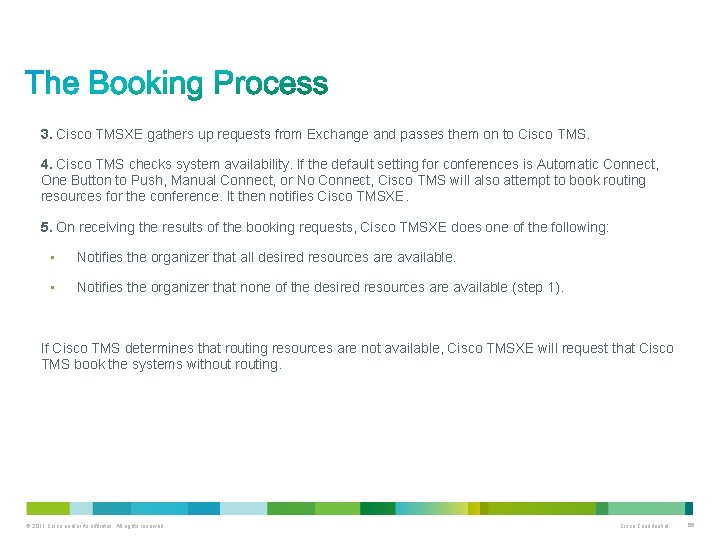3. Cisco TMSXE gathers up requests from Exchange and passes them on to Cisco