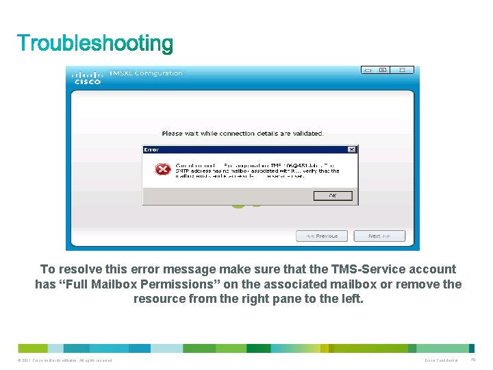 To resolve this error message make sure that the TMS-Service account has “Full Mailbox