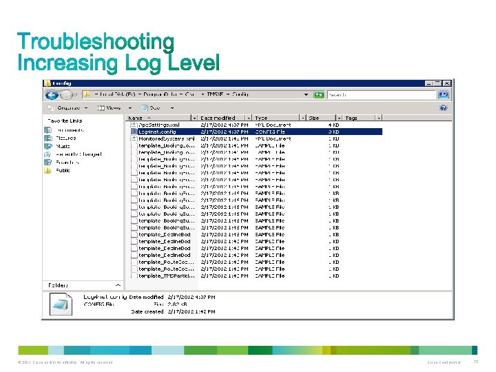 © 2011 Cisco and/or its affiliates. All rights reserved. Cisco Confidential 72 