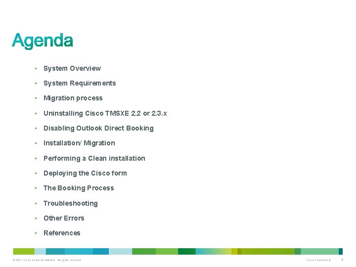  • System Overview • System Requirements • Migration process • Uninstalling Cisco TMSXE
