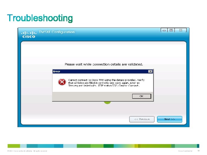 © 2011 Cisco and/or its affiliates. All rights reserved. Cisco Confidential 83 