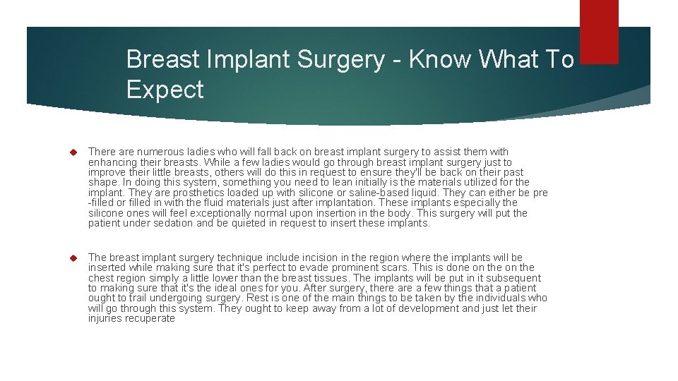 Breast Implant Surgery - Know What To Expect There are numerous ladies who will