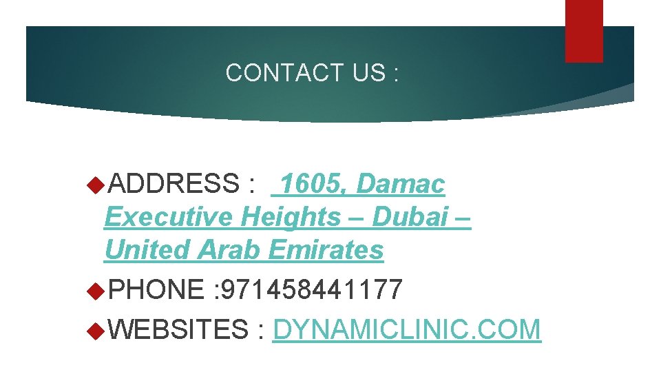 CONTACT US : ADDRESS : 1605, Damac Executive Heights – Dubai – United Arab