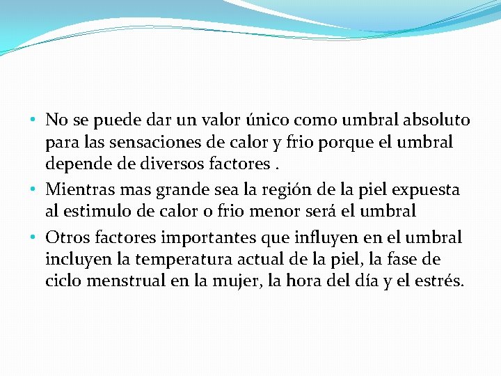  • No se puede dar un valor único como umbral absoluto para las