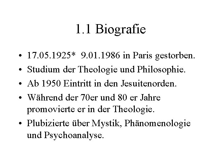 1. 1 Biografie • • 17. 05. 1925* 9. 01. 1986 in Paris gestorben.