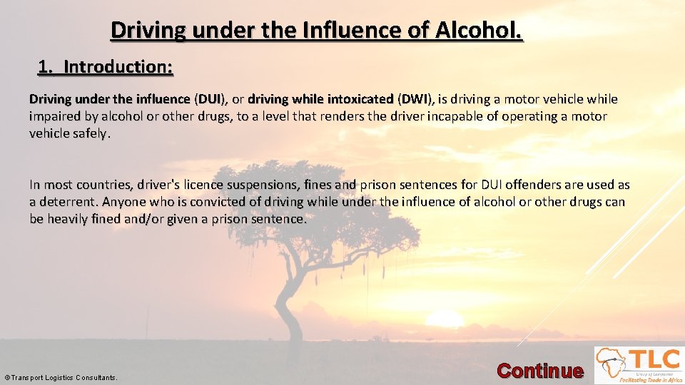 Driving under the Influence of Alcohol. 1. Introduction: Driving under the influence (DUI), or