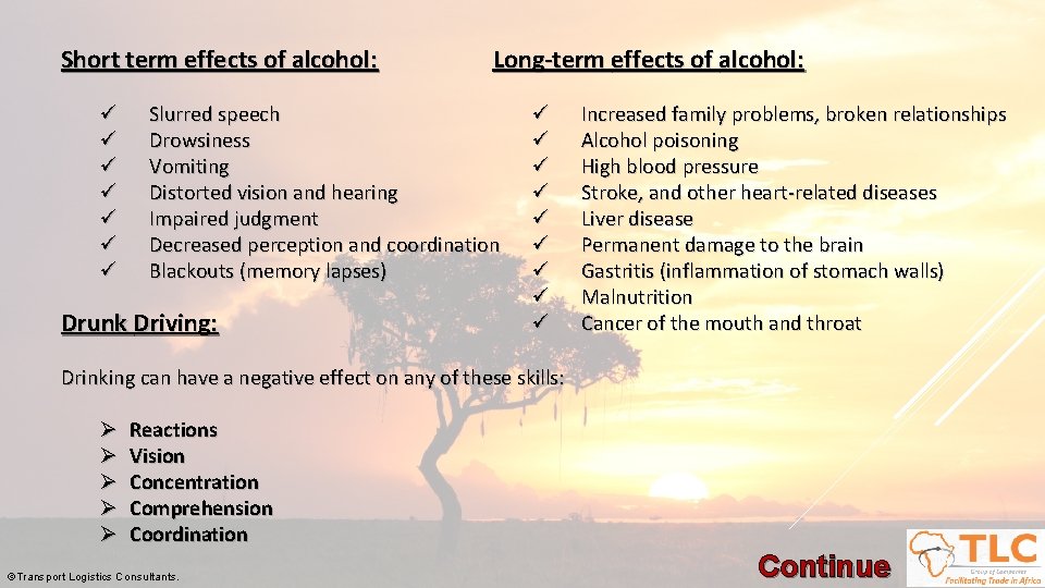 Short term effects of alcohol: ü ü ü ü Long-term effects of alcohol: Slurred