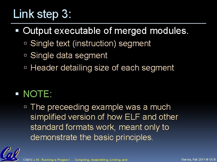 Link step 3: Output executable of merged modules. Single text (instruction) segment Single data