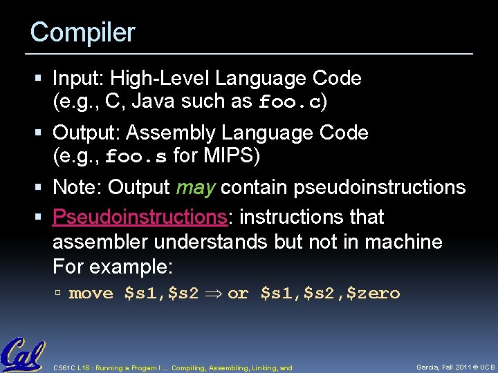 Compiler Input: High-Level Language Code (e. g. , C, Java such as foo. c)